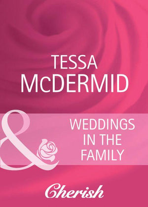 Everlasting Love - Weddings in the Family (Mills &amp; Boon Cherish) (Everlasting Love, Book 17): First edition
