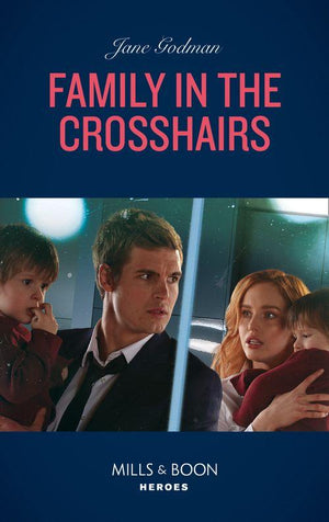 Sons of Stillwater - Family In The Crosshairs (Mills &amp; Boon Heroes) (Sons of Stillwater, Book 4)