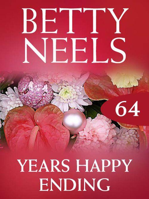 Betty Neels Collection - Year&#39;s Happy Ending (Betty Neels Collection, Book 64): First edition