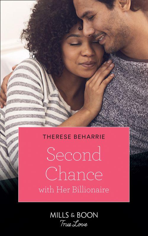 Billionaires for Heiresses - Second Chance With Her Billionaire (Mills &amp; Boon True Love) (Billionaires for Heiresses, Book 1)