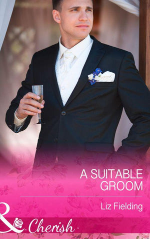 A Suitable Groom (Mills &amp; Boon Cherish): First edition
