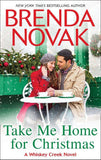 Take Me Home for Christmas (Whiskey Creek, Book 5): First edition (9781472054708)