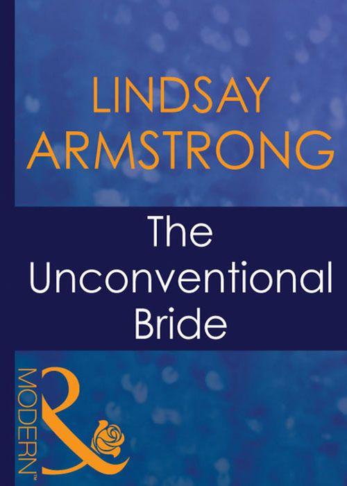 The Australians - The Unconventional Bride (Mills &amp; Boon Modern) (The Australians, Book 14): First edition