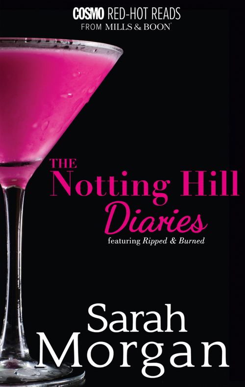 The Notting Hill Diaries: Ripped / Burned: First edition