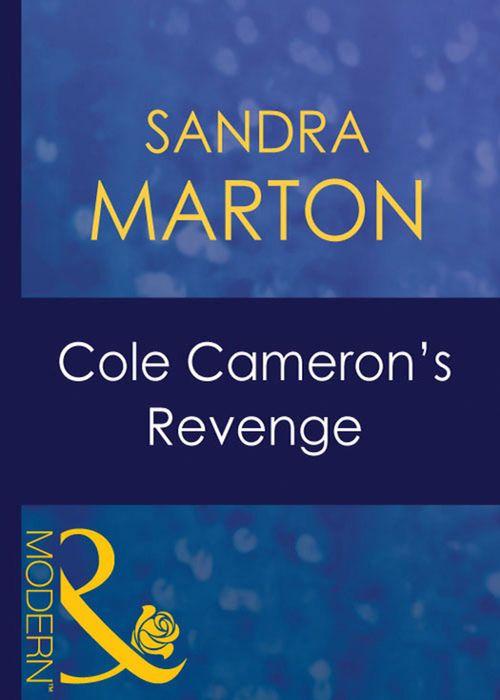 Red-Hot Revenge - Cole Cameron&#39;s Revenge (Mills &amp; Boon Modern) (Red-Hot Revenge, Book 6): First edition