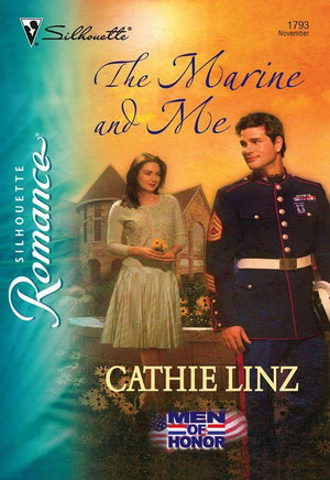 The Marine And Me (Mills &amp; Boon Silhouette): First edition