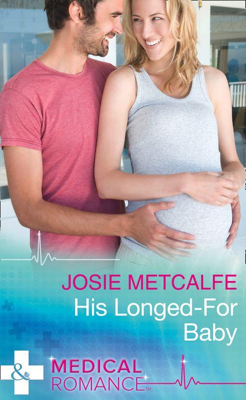 The ffrench Doctors - His Longed-For Baby (Mills &amp; Boon Medical) (The ffrench Doctors, Book 1)