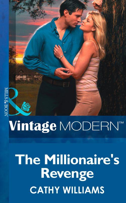 The Millionaire&#39;s Revenge (Mills &amp; Boon Modern): First edition