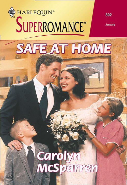 Safe At Home (Mills &amp; Boon Vintage Superromance): First edition