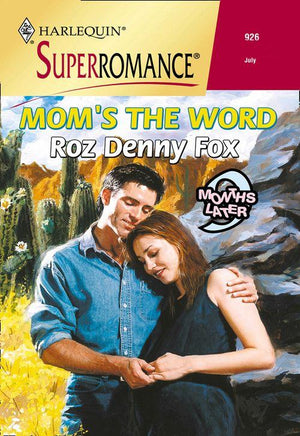 Mom&#39;s The Word (Mills &amp; Boon Vintage Superromance): First edition