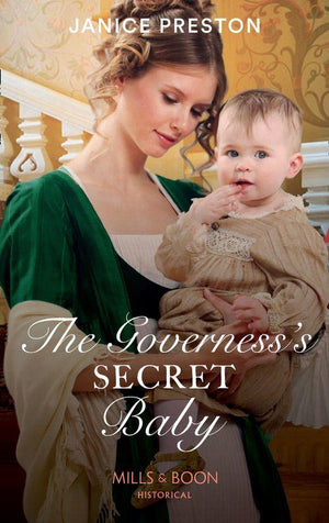 The Governess Tales - The Governess&#39;s Secret Baby (Mills &amp; Boon Historical) (The Governess Tales, Book 4)