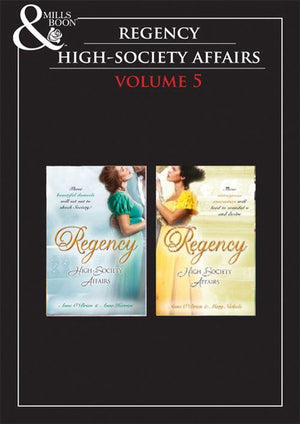 Regency High Society Vol 5: The Disgraced Marchioness / The Reluctant Escort / The Outrageous Debutante / A Damnable Rogue: First edition