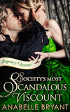 Society's Most Scandalous Viscount (Regency Charms, Book 3): First edition (9781474035934)