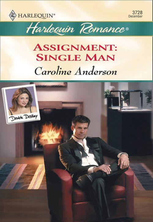 Assignment: Single Man (Mills &amp; Boon Cherish): First edition