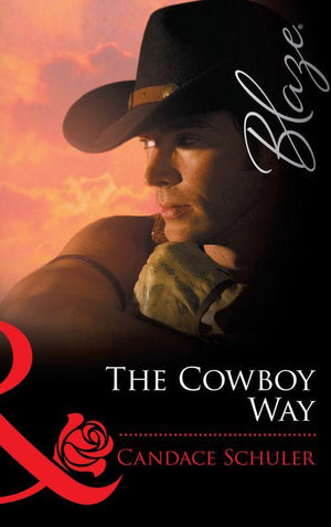 The Cowboy Way (Mills &amp; Boon Blaze): First edition