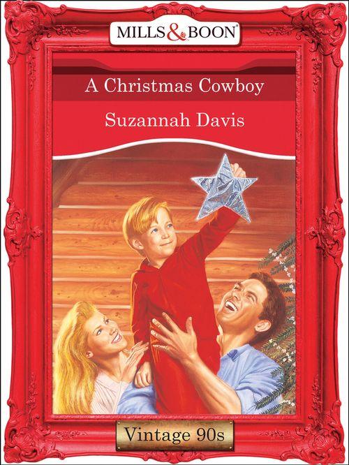 A Christmas Cowboy (Mills &amp; Boon Vintage Desire): First edition