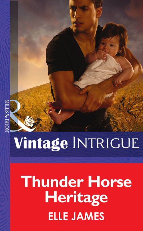 Thunder Horse Heritage (Mills &amp; Boon Intrigue): First edition