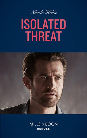 A Badlands Cops Novel - Isolated Threat (Mills &amp; Boon Heroes) (A Badlands Cops Novel, Book 4)