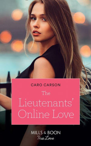 American Heroes - The Lieutenants&#39; Online Love (Mills &amp; Boon True Love) (American Heroes, Book 37)