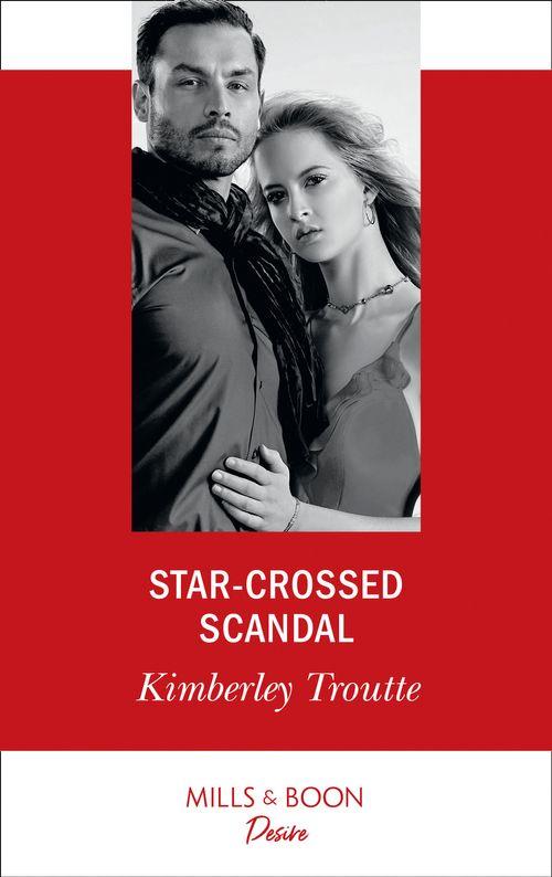 Plunder Cove - Star-Crossed Scandal (Mills &amp; Boon Desire) (Plunder Cove, Book 3)