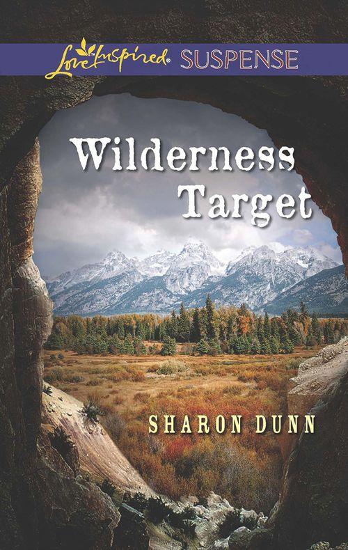 Wilderness Target (Mills &amp; Boon Love Inspired Suspense): First edition