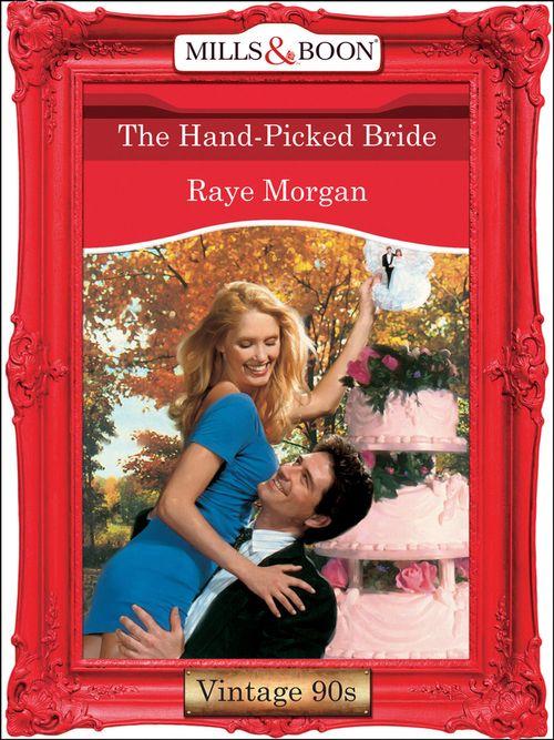 The Hand-Picked Bride (Mills &amp; Boon Vintage Desire): First edition