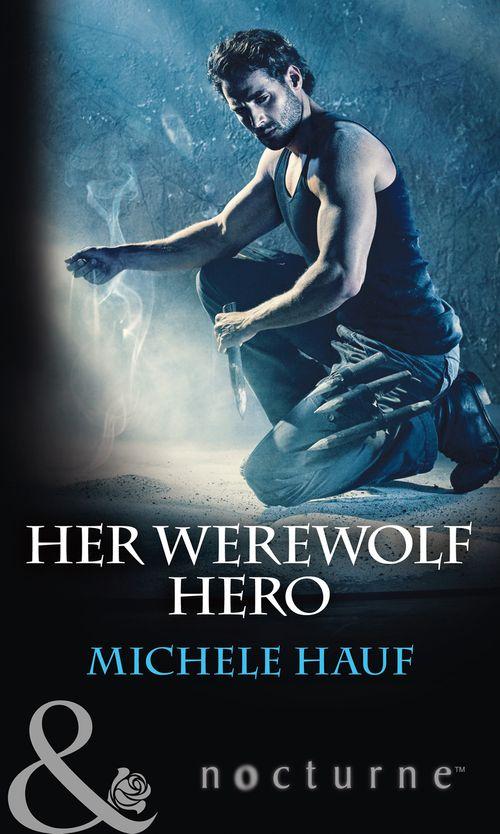 Her Werewolf Hero (Mills &amp; Boon Nocturne)