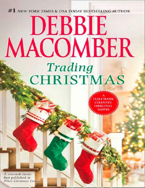 Trading Christmas: When Christmas Comes / The Forgetful Bride: First edition