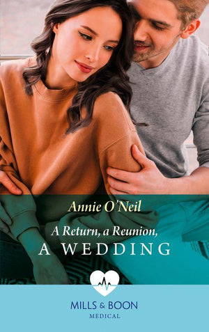 A Return, A Reunion, A Wedding (Mills &amp; Boon Medical)