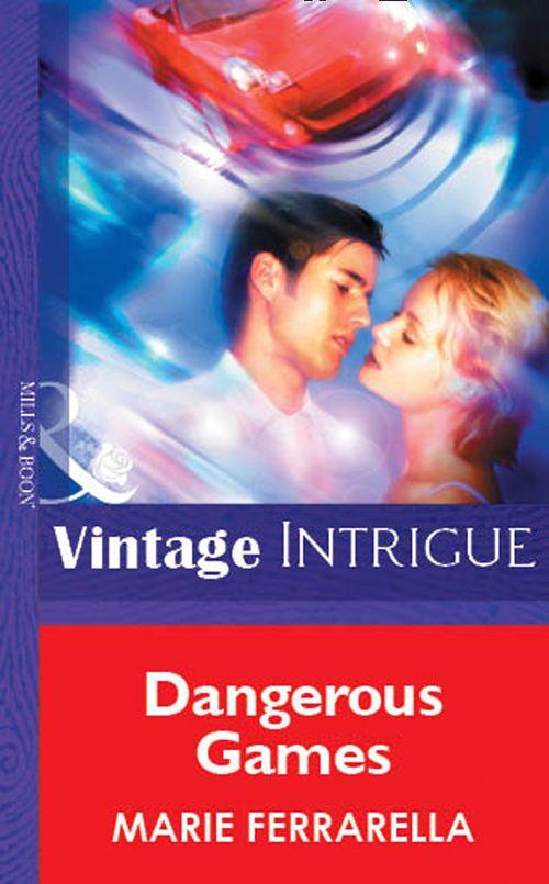 Dangerous Games (Mills &amp; Boon Vintage Intrigue): First edition