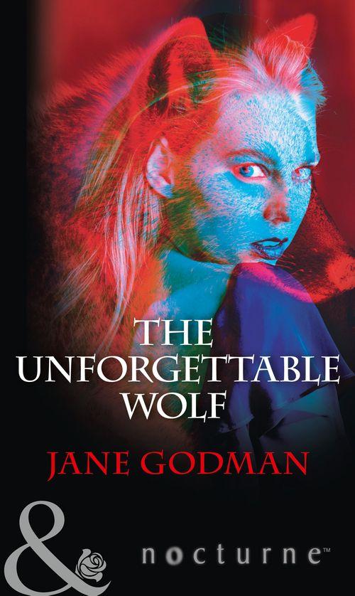 The Unforgettable Wolf (Mills &amp; Boon Nocturne)