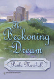 The Beckoning Dream (Mills & Boon Historical): First edition (9781474017701)