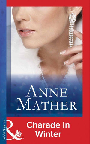 Charade In Winter (Mills &amp; Boon Modern): First edition