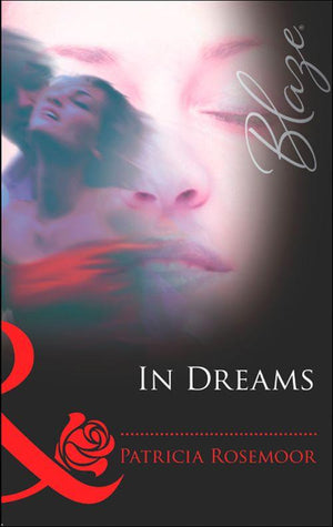 In Dreams (Mills &amp; Boon Blaze): First edition