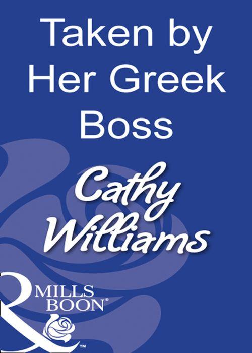 Taken By Her Greek Boss (Mills &amp; Boon Modern): First edition
