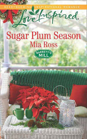 Barrett&#39;s Mill - Sugar Plum Season (Mills &amp; Boon Love Inspired) (Barrett&#39;s Mill, Book 2): First edition