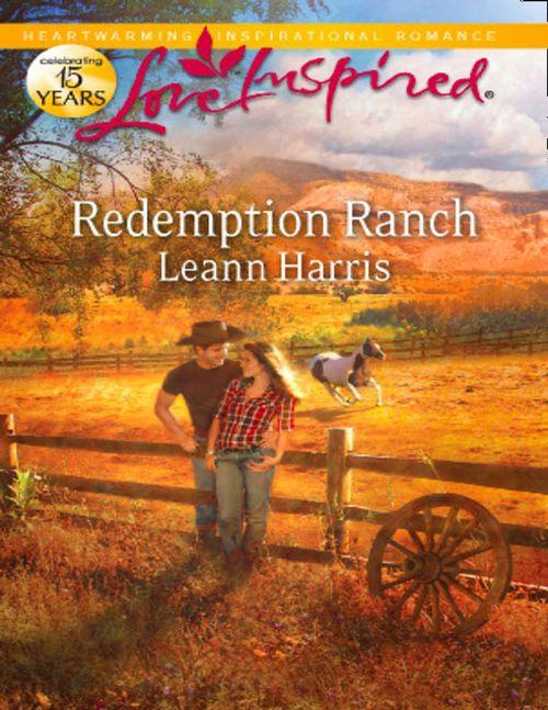 Redemption Ranch (Mills &amp; Boon Love Inspired): First edition