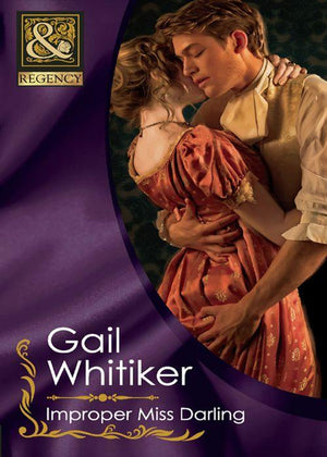 Improper Miss Darling (Mills &amp; Boon Historical): First edition