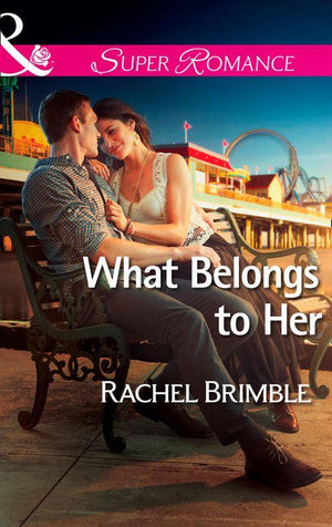 What Belongs to Her (Mills &amp; Boon Superromance): First edition