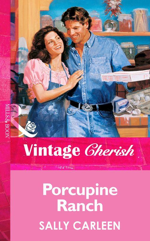 Porcupine Ranch (Mills &amp; Boon Vintage Cherish): First edition