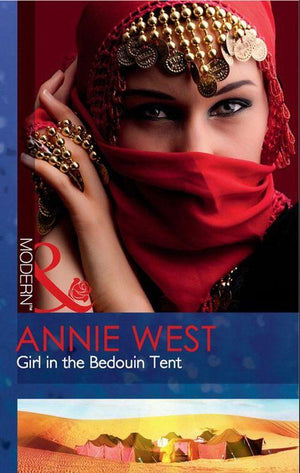 Girl in the Bedouin Tent (Mills &amp; Boon Modern): First edition