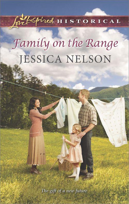 Family on the Range (Mills &amp; Boon Love Inspired Historical): First edition