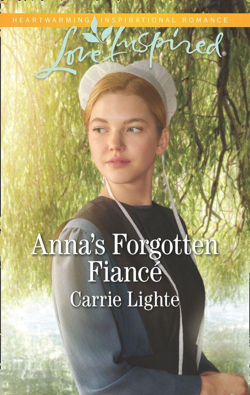 Amish Country Courtships - Anna&#39;s Forgotten Fiancé (Mills &amp; Boon Love Inspired) (Amish Country Courtships, Book 2)