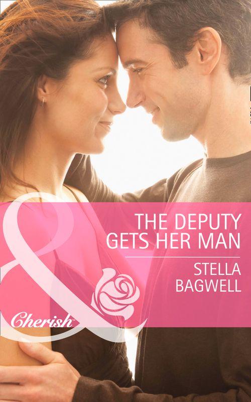 Men of the West - The Deputy Gets Her Man (Mills &amp; Boon Cherish) (Men of the West, Book 27): First edition
