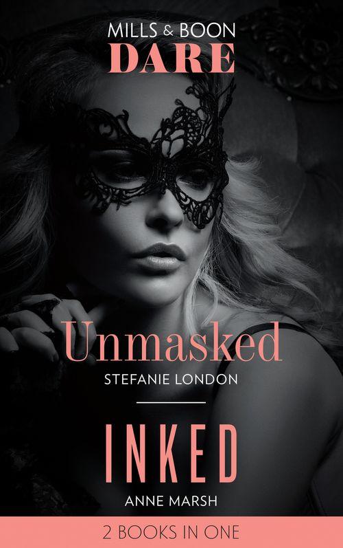 Unmasked / Inked: Unmasked (Melbourne After Dark) / Inked (Hard Riders MC) (Mills &amp; Boon Dare)