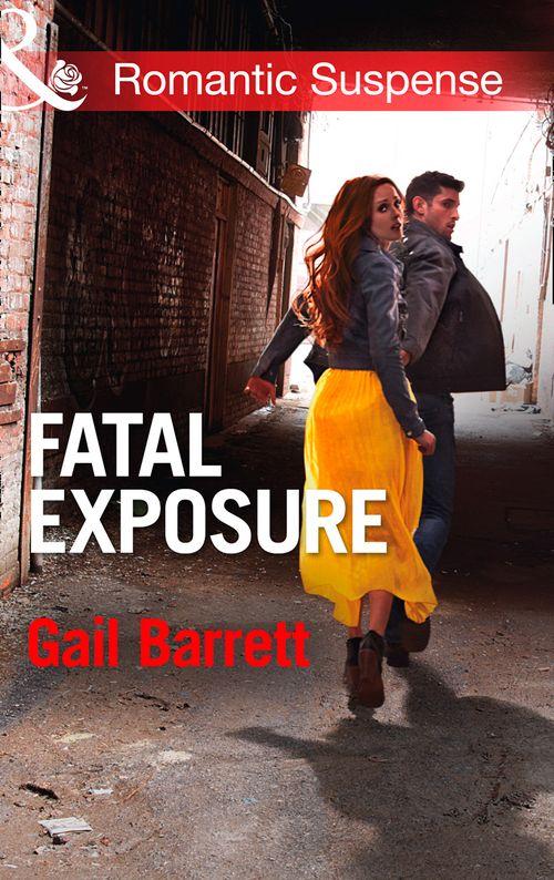 Buried Secrets - Fatal Exposure (Mills &amp; Boon Romantic Suspense) (Buried Secrets, Book 1): First edition