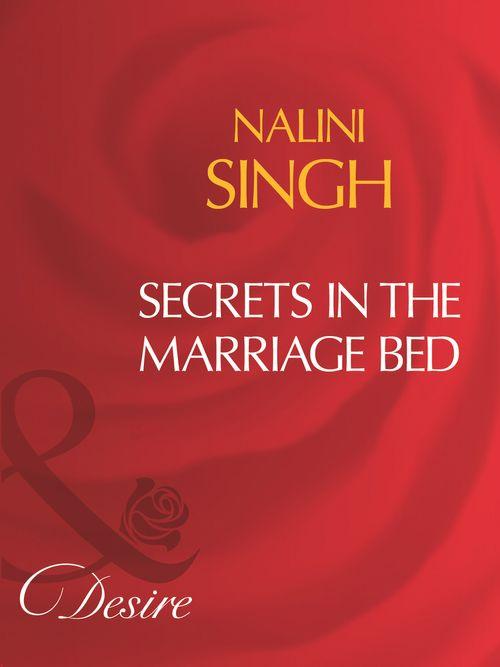 Secrets In The Marriage Bed (Mills &amp; Boon Desire): First edition