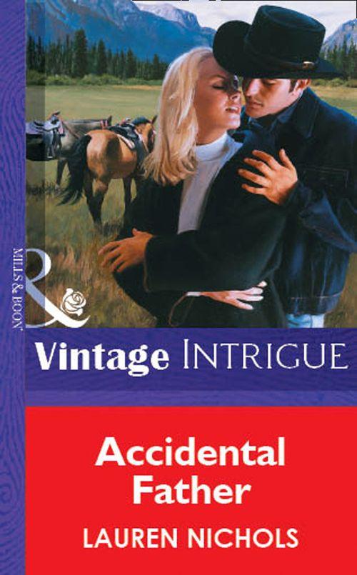 Accidental Father (Mills &amp; Boon Vintage Intrigue): First edition