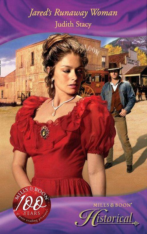 Jared&#39;s Runaway Woman (Mills &amp; Boon Historical): First edition