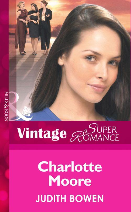 Girlfriends - Charlotte Moore (Mills &amp; Boon Vintage Superromance) (Girlfriends, Book 2): First edition